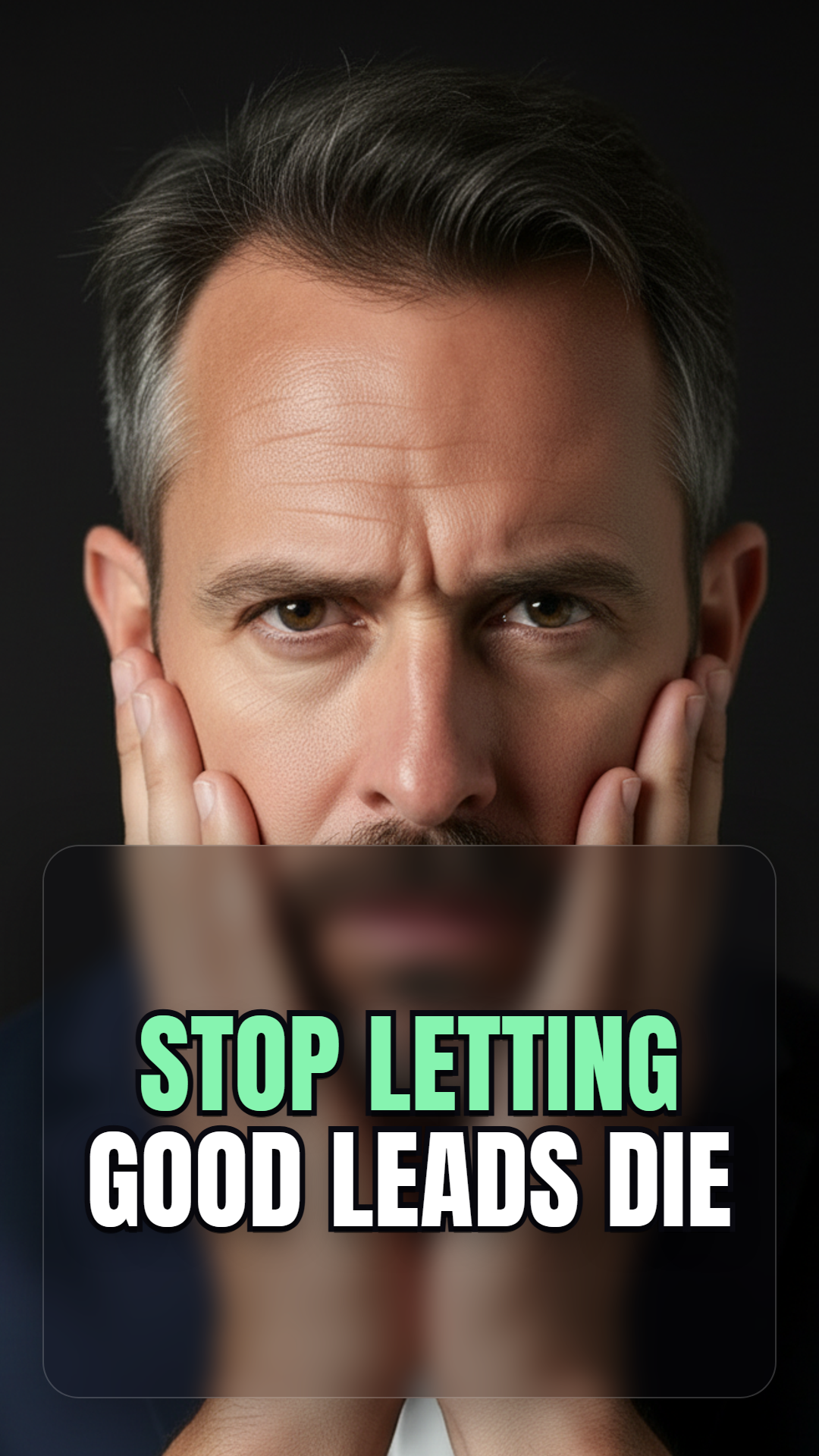 STOP LETTING GOOD LEADS DIE